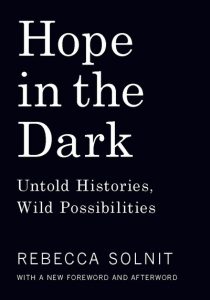 hope in the dark untold histories wild possibilities