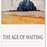 The Age of Waiting: By Douglas J. Penick