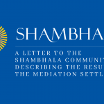 A Letter to the Shambhala Community Describing the Results of the Mediation Settlement