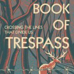 A Review of "The Book of Trespass: Crossing the Lines that Divide Us"