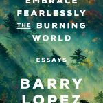 Embrace Fearlessly the Burning World - A Touching the Earth Book Review by Christine Heming